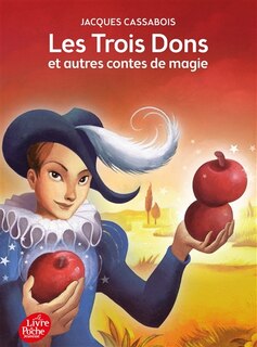 Front cover_Les trois dons : et autres contes de magie