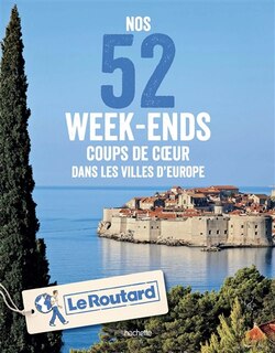 Couverture_Nos 52 week-ends coups de coeur dans les villes d'Europe