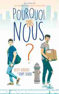 POURQUOI PAS NOUS? by Becky Albertalli