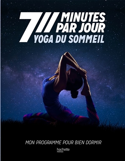 YOGA DU SOMMEIL 7 MINUTES PAR JOUR