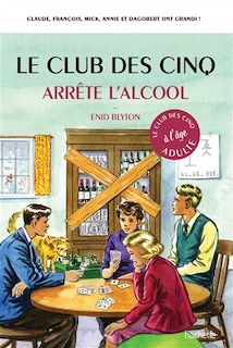 Couverture_Le club des Cinq arrête l'alcool