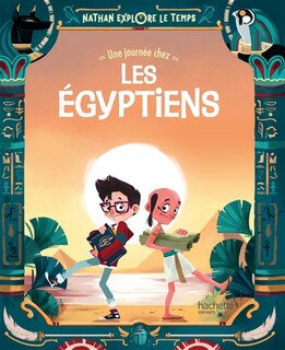 Une journée chez les Egyptiens