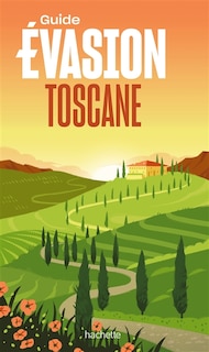 Couverture_Guide Évasion Toscane
