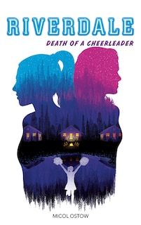 Riverdale Tome 4 Death of a cheerleader