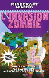 Minecraft Academy L'invasion zombie by Winter Morgan