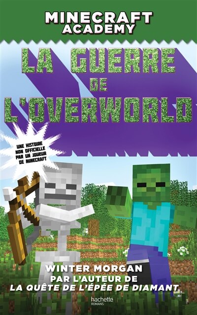 Front cover_Minecraft Academy La guerre de l'Overworld