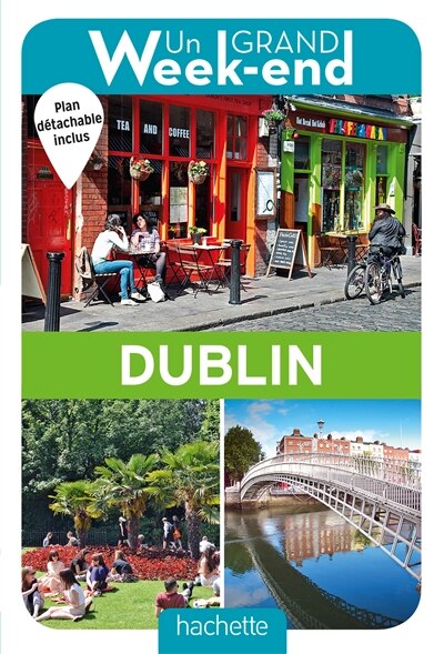 Couverture_Un grand week end &agrave; Dublin le guide