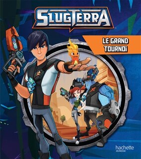 Front cover_Slugterra Le grand tournoi