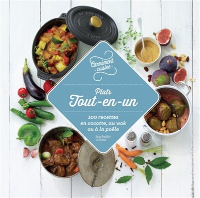 Couverture_Plats tout en un 100 recettes en cocotte au wok ou à la poêle