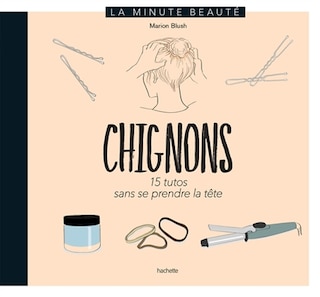 Chignons: 15 tutos sans se prendre la tête