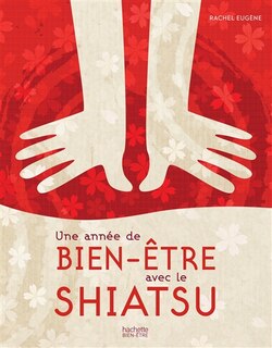 Couverture_Une annee de bien &ecirc;tre avec le shiatsu