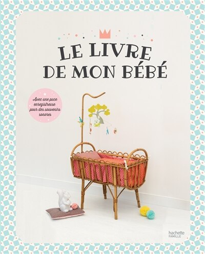 Couverture_Le livre de mon b&eacute;b&eacute;