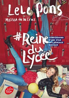 Couverture_#Reine du lycée : confessions d'une star des réseaux sociaux