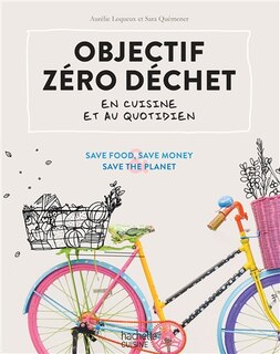 Front cover_OBJECTIF ZERO DECHET EN CUISINE ET AU QUOTIDIEN