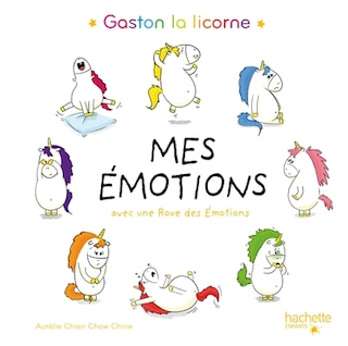 Couverture_Gaston la licorne. Mes émotions : avec une roue des émotions