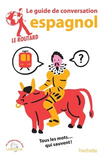 Front cover_ESPAGNOL LE GUIDE DE CONVERSATION LE ROUTARD