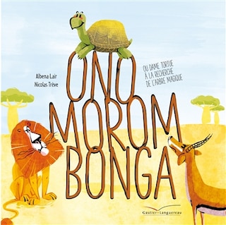 Front cover_Onomorombonga ou Dame Tortue à la recherche de l'arbre magique