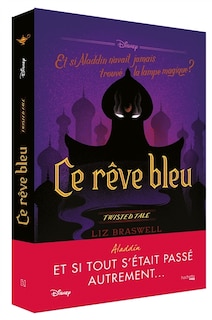 Couverture_Ce rêve bleu : et si Aladdin n'avait jamais trouvé la lampe magique ?