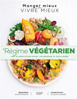 Front cover_Le régime végétarien : une alimentation saine, gourmande et équilibrée