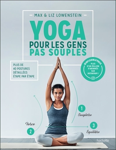 Front cover_Yoga pour les gens pas souples : plus de 40 postures détaillées étape par étape