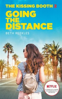 Front cover_THE KISSING BOOTH TOME 2 GOING THE DISTANCE