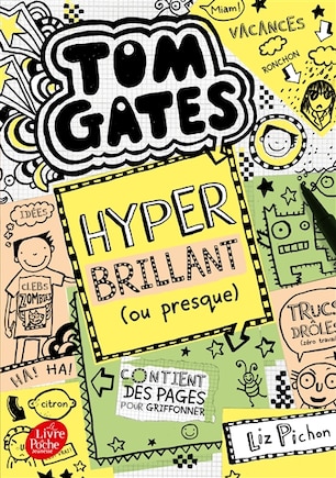 Tom Gates Tome 10 Hyper brillant (ou presque)