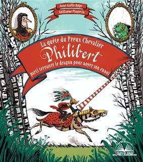 Front cover_La quête du preux chevalier Philibert parti terrasser le dragon pour noyer son ennui