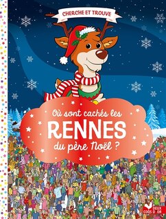 Couverture_OÙ SONT CACHÉS LES RENNES DU PÈRE NOËL ?