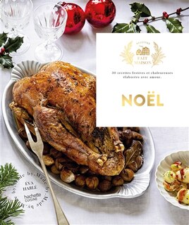 Couverture_Noël : 30 recettes festives et chaleureuses élaborées avec amour
