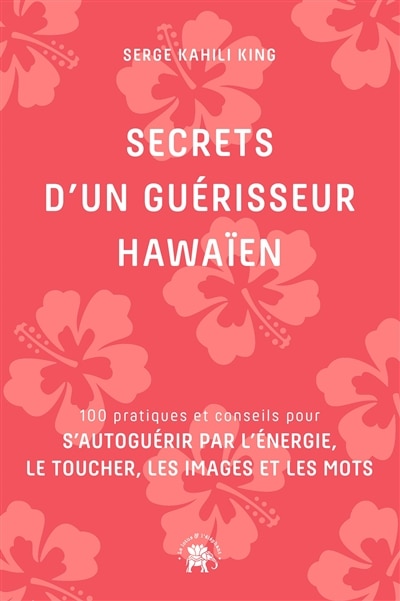 Couverture_Secrets d'un guérisseur hawaïen