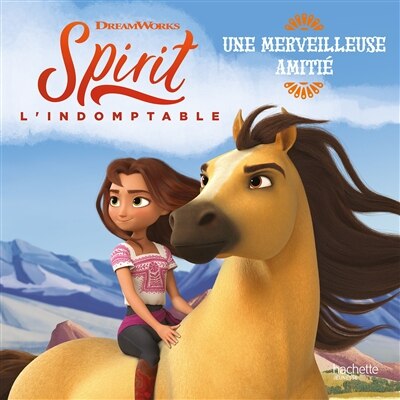 Spirit l'indomptable: une merveilleuse amitié