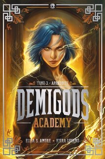 Front cover_DEMIGODS ACADEMY ANNEE 3 APHRODITE