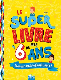 Couverture_Le super livre de mes 6 ans