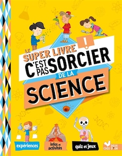 Front cover_Le super livre C'est pas sorcier de la science