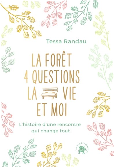 Front cover_La forêt, 4 questions, la vie et moi : l'histoire d'une rencontre qui change tout