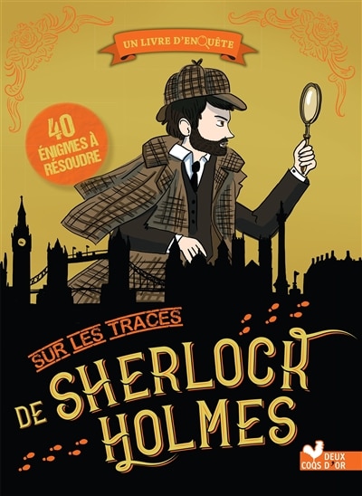 Sur les traces de Sherlock Holmes: un livre d'enquête