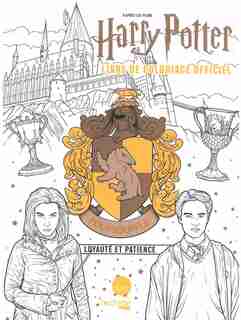 Poufsouffle : le livre de coloriage officiel : loyauté et patience de Anonyme