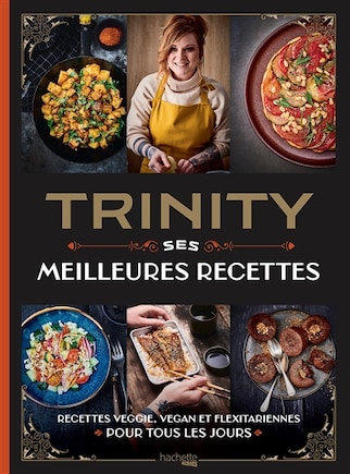 Trinity: ses meilleures  recettes