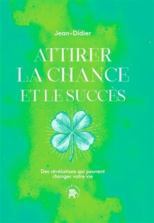 Couverture_Attirer la chance et le succès