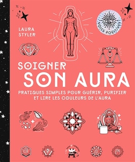 Couverture_Soigner son aura : pratiques simples pour guérir, purifier et lire les couleurs de l'aura