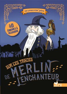 Couverture_Sur les traces de Merlin l'enchanteur