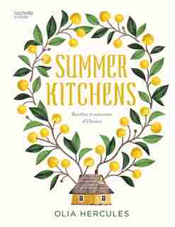 Summer kitchens : recettes et souvenirs d'Ukraine by Olia Hercules