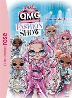 LOL surprise ! OMG fashion show : le roman du film