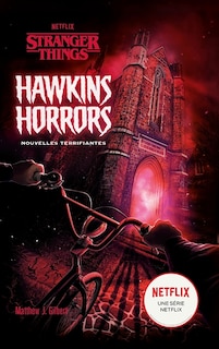 Hawkins horrors: nouvelles terrifiantes