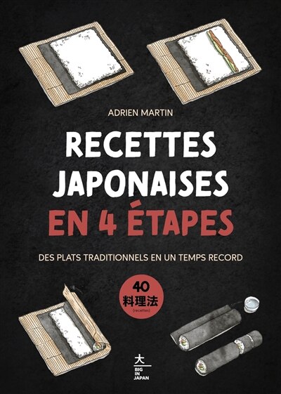 Couverture_Recettes japonaises en 4 étapes : des plats traditionnels en un temps record : 40 recettes