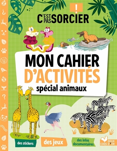 C'est pas sorcier !: mon cahier d'activités spécial animaux