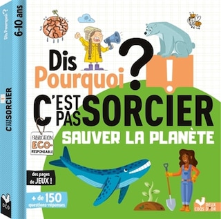 Front cover_Dis pourquoi ? : sauver la planète