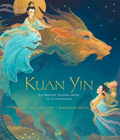 Front cover_Kuan Yin : la princesse devenue déesse de la compassion