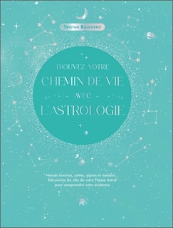 Couverture_Trouvez votre chemin de vie avec l'astrologie