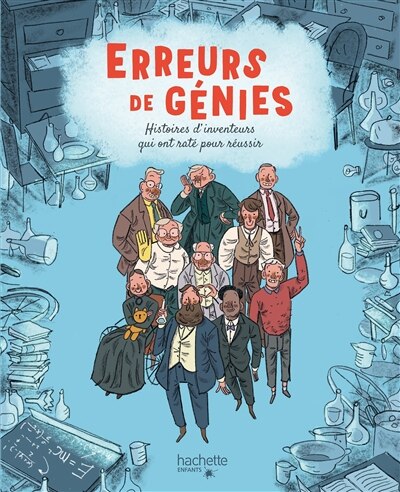 Front cover_Erreurs de génies : histoires d'inventeurs qui ont raté pour réussir